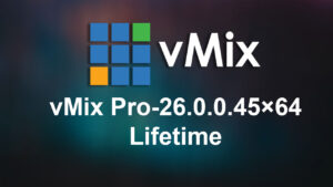 vMix Pro-26.0.0.45x64